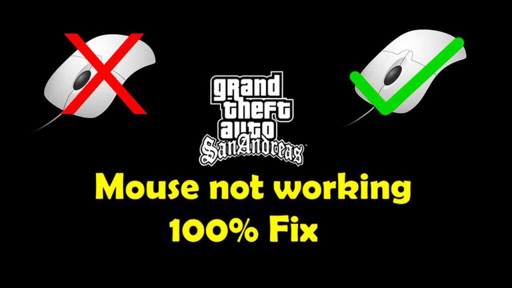 (Fixed) – Mouse Not Working in GTA San Andreas