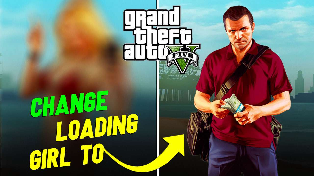 GTA 5 Change loading girl Image