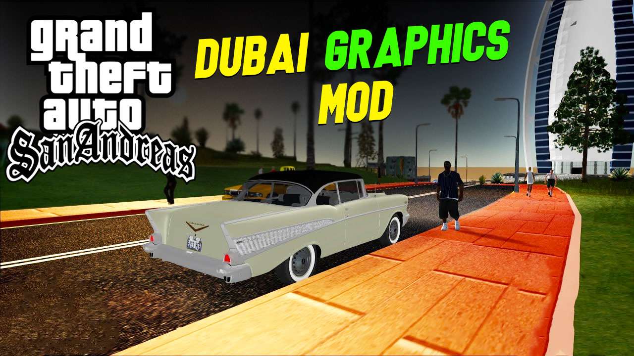 GTA San Andreas Dubai Graphics Mod Pack