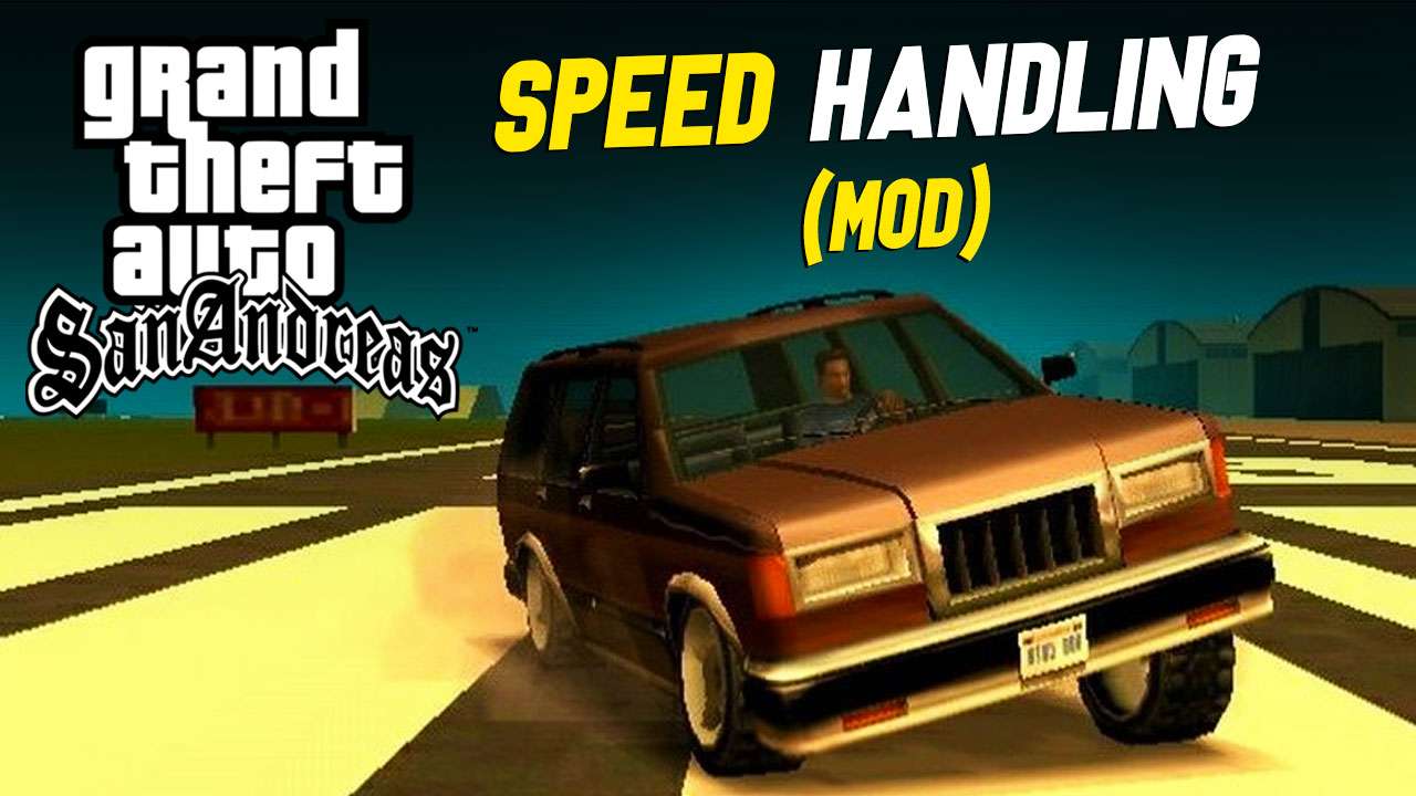 GTA San Andreas Speed Handling Mod