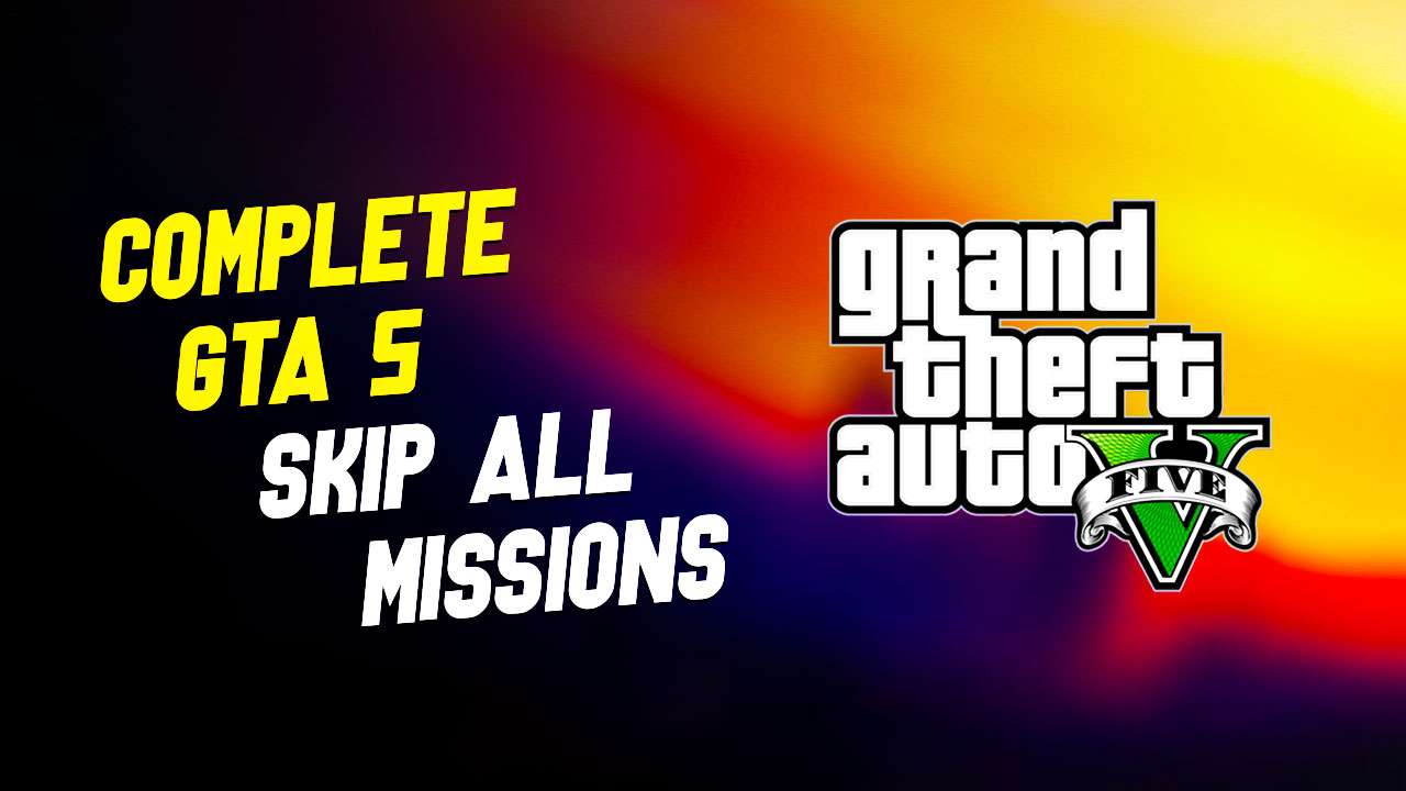Skip All Missions in GTA V - 100% Game Save