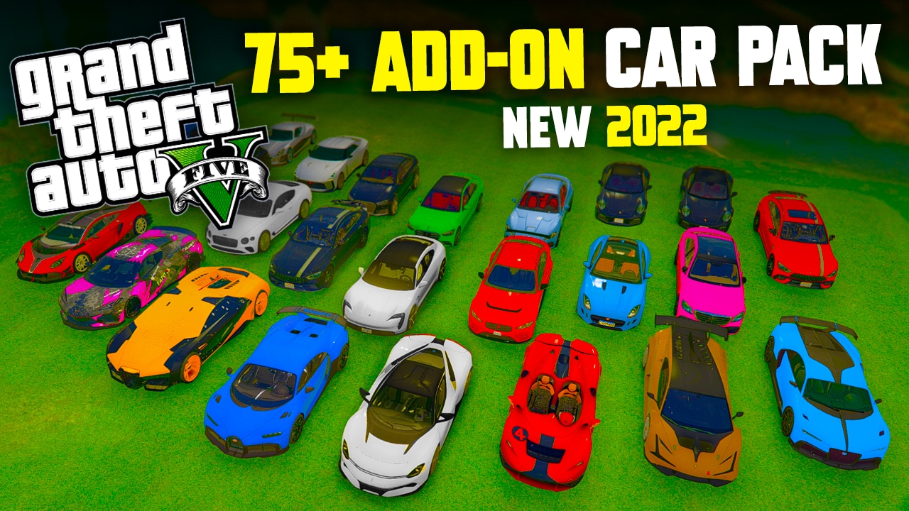 75+ GTA 5 CarPack 2022 - Add-On Car Pack