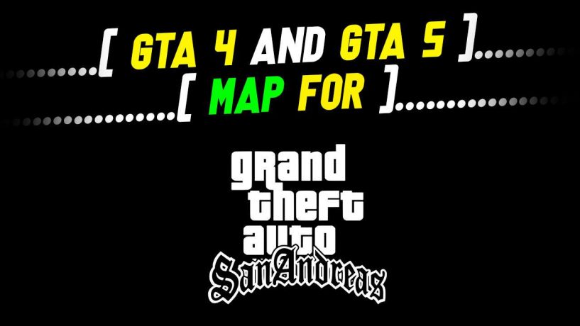 GTA V & IV Map For GTA San Andreas