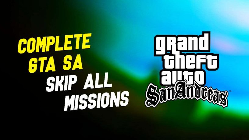 GTA San Andreas Skip Any Mission Save Files